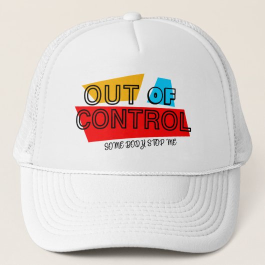 Out of Control – Bold Typography Statement Design Trucker Pet (Voorkant)