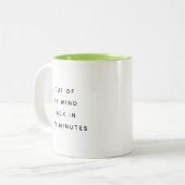 Out Of My Mind Office Humor Two-Tone Mug (Devant gauche)