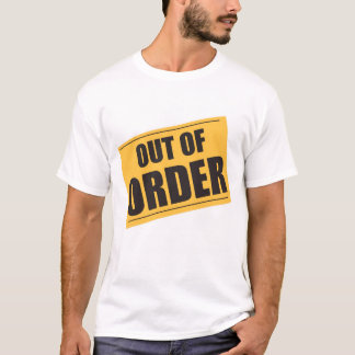 Out of Order Yellow Signage T-shirt