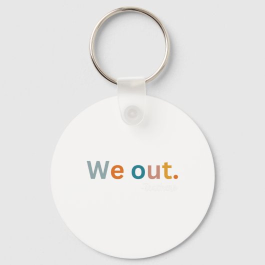 Out Teacher Happy Last Day Of School Vrouwen Manne Sleutelhanger (Voorkant)