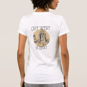 Out West Est La Meilleure, T-shirt