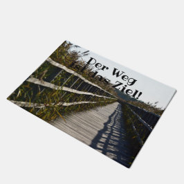 Outdoor Fußmatte - Der Weg zum Ziel! Türmatte Deurmat
