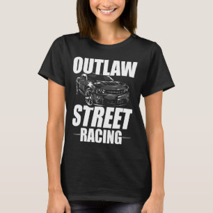 Outlaw Street Racing Drag Racing 3 T-shirt