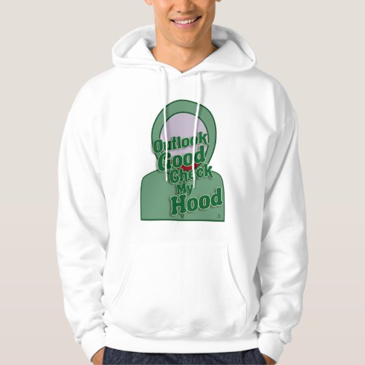 Outlook Good Check My Hood Fun Slogan Hoodie (Voorkant)