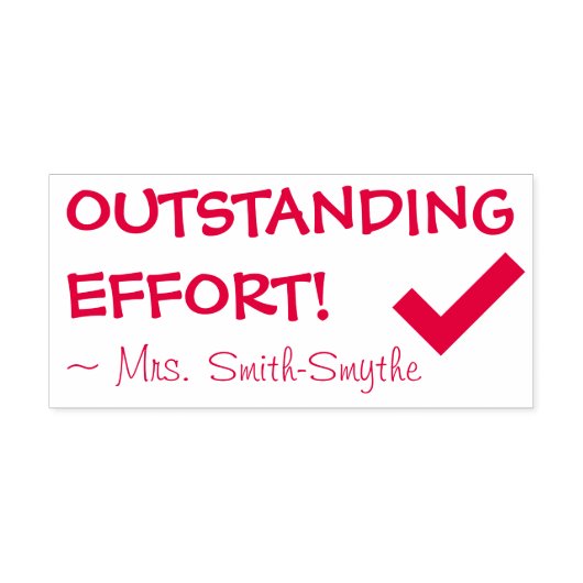 "OUTSTANDING EFFORT!" + Rubber Stempel Tutor (Design)