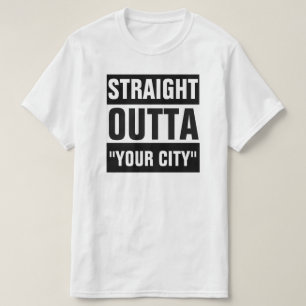 OUTTA DROIT T-SHIRT DE "VOTRE VILLE"