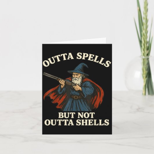 Outta Spells But Not Outta Shells Wizard Fantasy M Kaart (Voorkant)