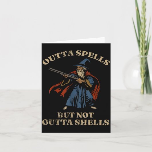 Outta Spells But Not Outta Shells Wizard Fantasy M Kaart (Voorkant)