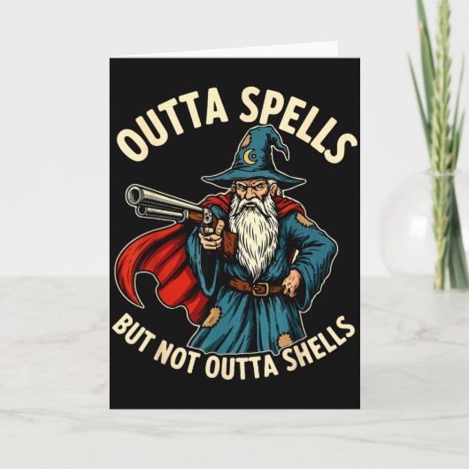 Outta Spells But Not Outta Shells Wizard Fantasy M Kaart (Voorkant)