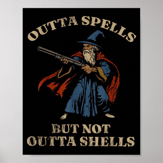Outta Spells But Not Outta Shells Wizard Fantasy M Poster (Voorkant)