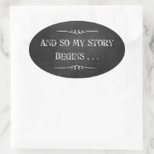Ovale Et Donc Mon Histoire Commence Chalk Design Sticker (Sac)