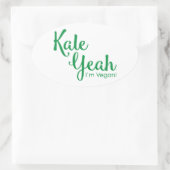 Ovale Kale Ouais je suis Vegan Sticker (Sac)