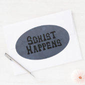 Ovale Sticker Schist Happens (Enveloppe)