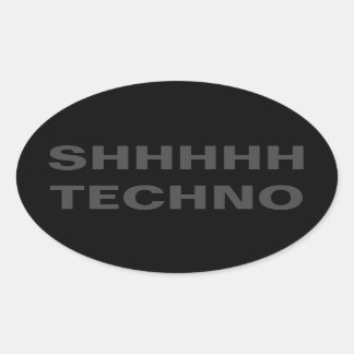 Ovale Sticker SHHHH TECHNO