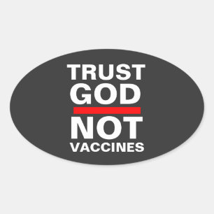 Ovale TRUST GOD NOT VACCINES Sticker