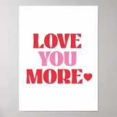 ove You More Poster | Cute Valentine Love (Devant)
