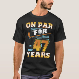 over 47 jaar Golfspeler Golfer 47th Birthd T-shirt