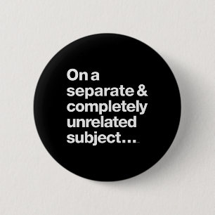Over een totaal los onderwerp ronde button 5,7 cm
