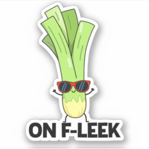Over Fleek Funny Veggie Leek Pun Sticker