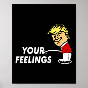 Over je gevoelens Grappig Conservatief geschenk Pr Poster