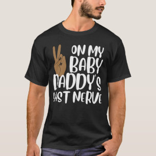 Over mijn Baby papa's laatste Nerve Groovy Peace H T-shirt
