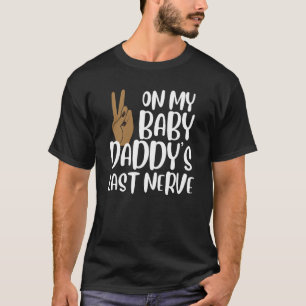 Over mijn Baby papa's laatste Nerve Groovy Peace H T-shirt