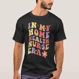 Over mijn thuisverpleegster Era Vrouwen T-shirt