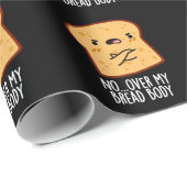 Over My Bread Body Funny Food Pun Dark BG Cadeaupapier (Rol Hoek)