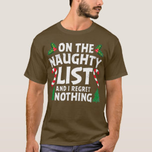 Over Naughty Funny List en ik betreur niets grappi T-shirt