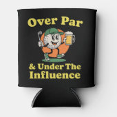 Over Par and Under The Influence Golf Drinking Blikjeskoeler (Voorkant)