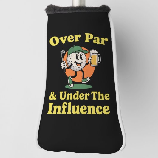 Over Par and Under The Influence Golf Drinking  Golfheadcover (Draai 90)