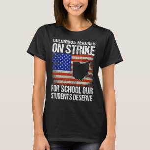 Over Strike Columbus Ohio School Teachers ons T-shirt