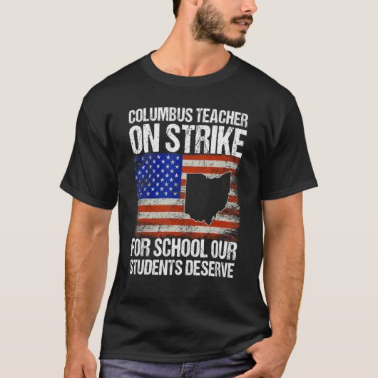 Over Strike Columbus Ohio School Teachers  ons T-shirt (Voorkant)