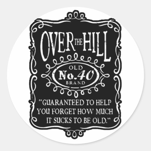 Over The Hill 40ste verjaardag Ronde Sticker (Voorkant)