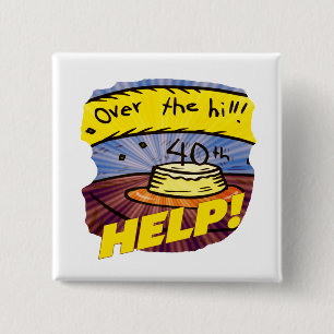 Over The Hill 40th Birthday Gifts Vierkante Button 5,1 Cm