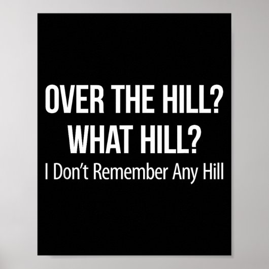 Over The Hill_ - What Hill_ - I Don't Remember Any Poster (Voorkant)