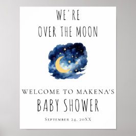 Over the Moon Baby shower Sign Poster