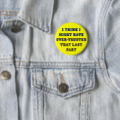 Over-Trusted Fart Funny Button Badge (In situ)