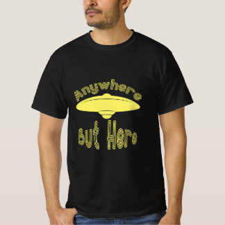 Overal behalve hier ufo grappig t-shirt