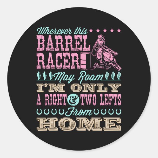 Overal waar deze loop Racer kan Roam Barrel Racing Ronde Sticker (Voorkant)