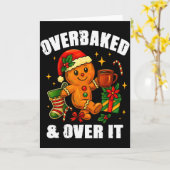 Overbaked And Over It Gingerbread Christmas Baking Kaart (Gele Bloem)
