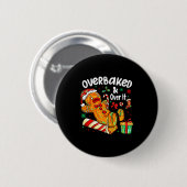 Overbaked And Over It Gingerbread Christmas Baking Ronde Button 5,7 Cm (Voorkant /achterkant)