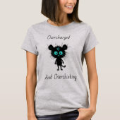 Overcharged and overthinking cute anxiety T-Shirt (Voorkant)
