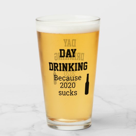 Overdag Drinken Omdat 2020 Belachelijk Is Glas (Voorkant gevuld)