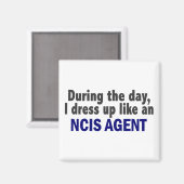 Overdag verkleed ik me als een NCIS agent Magneet (Voorkant / Achterkant)