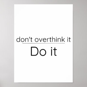Overdenk het niet - Motivatie Poster