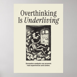 Overdenken Is Onderleven Poster