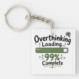 Overdenken Laden 99% Compleet Grappige Quote Sleutelhanger
