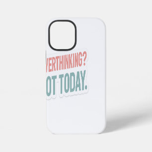Overdenken? Niet vandaag - Pastel Motivatie iPhone 12 Mini Hoesje