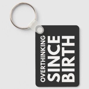 OVERDENKEN SINDS DE GEBOORTE GRAPPIGE HUMOR TYPOGR SLEUTELHANGER
